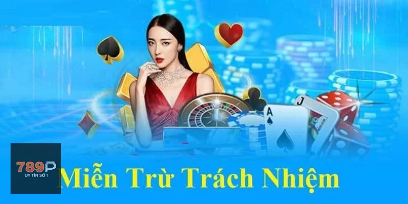 Miễn Trừ Trách Nhiệm - Miễn Trừ Trách Nhiệm 789p là gì?