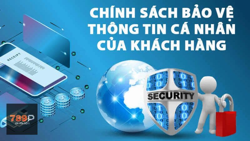 Chính Sách Bảo Mật - Chính Sách Bảo Mật 789p là gì?