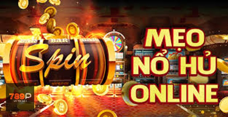 Nổ Hũ 789p - Cơ chế hoạt động cơ bản của game quay hũ